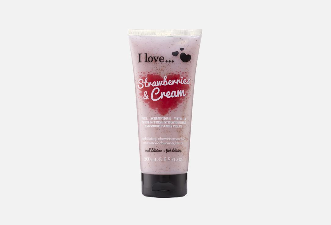 I LOVE Creamy exfoliating shower smoothie Strawberries & Cream