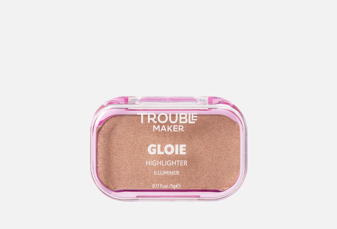 Trouble Maker  Highlighter Gloie Lighte