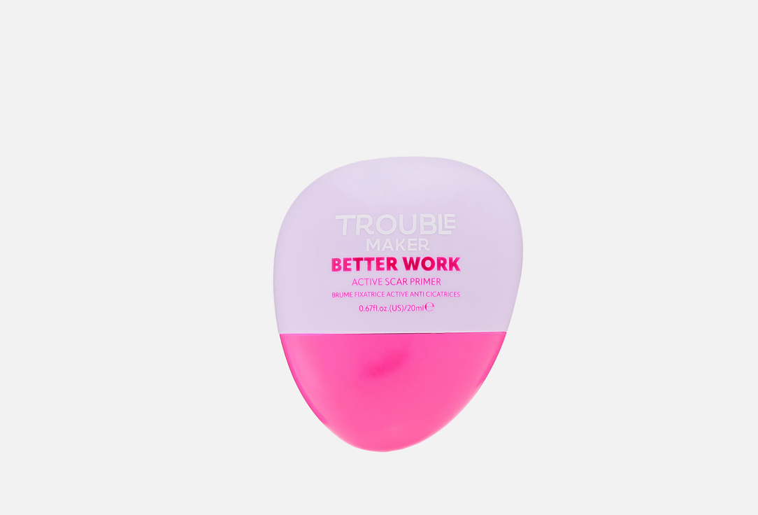 Trouble Maker  Праймер better work active scar